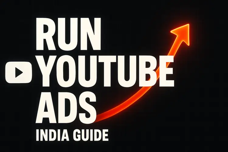 Read more about the article How to Run YouTube Ads in India: Step-by-Step Guide