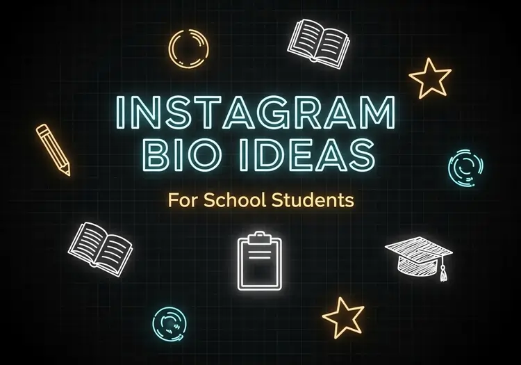 Instagram Bio Ideas for School Students