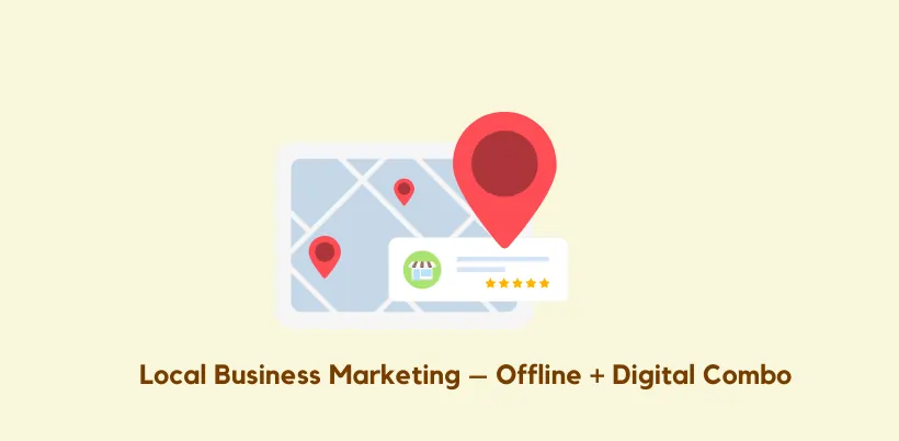 Local Business Marketing – Offline and Digital Combo to Earn 5000 Per Day