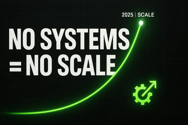 No Systems, No Scale_TheDMSchool