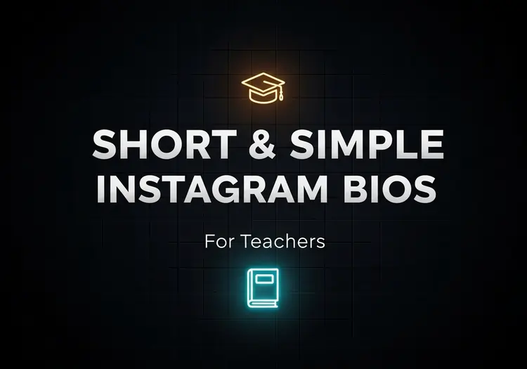 Short & Simple Instagram Bios for Teachers