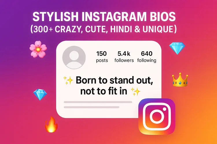 Read more about the article Stylish Instagram Bios (300+ Crazy, Cute, Hindi & Unique)