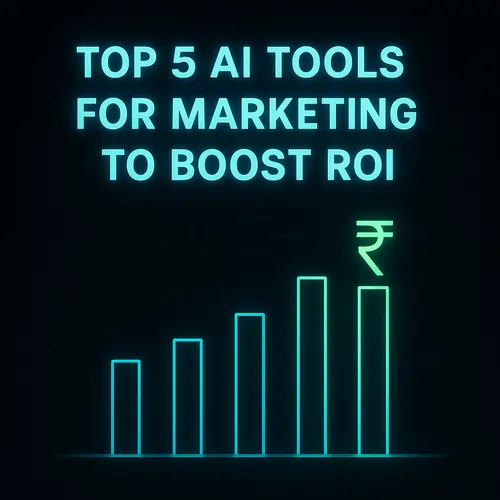 Top 5 AI Tools for Marketing to Boost ROI fast