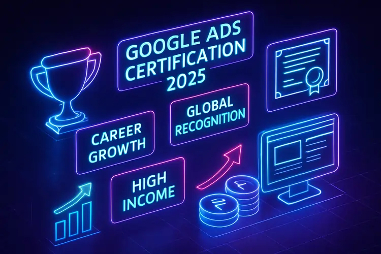 Why Get Google Ads Certified in 2025