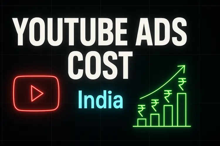 Read more about the article YouTube Ads Cost in India (2025 Guide)
