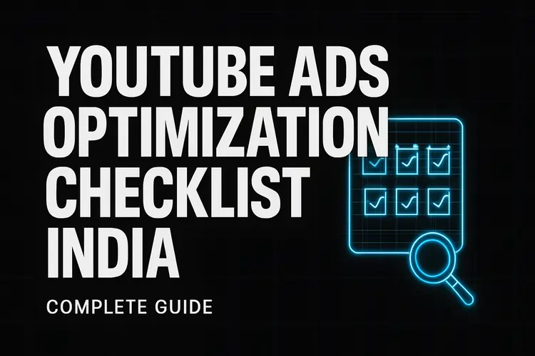 Read more about the article YouTube Ads Optimization Checklist India