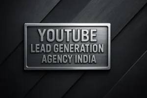 Read more about the article YouTube Lead Generation Agency India – Scale with AI