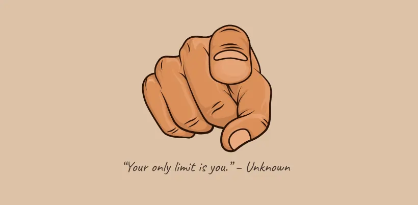 “Your only limit is you.” – Unknown- 200+ Motivational Quotes for Success & Daily Inspiration