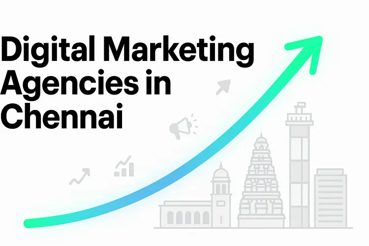 digital marketing agencies in Chennai Top digital marketing agencies in Chennai