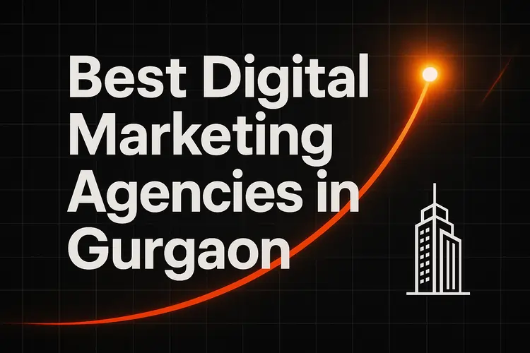 Read more about the article Best Digital Marketing Agencies in Gurgaon (2025)