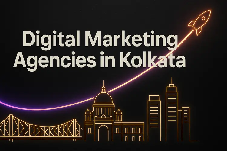 Read more about the article Best Digital Marketing Agencies in Kolkata (2025)