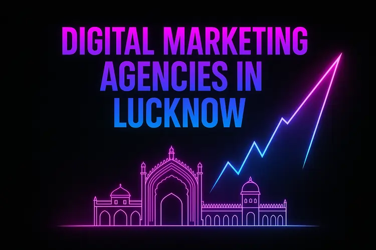 digital marketing agencies in Lucknow Top digital marketing agencies in Lucknow