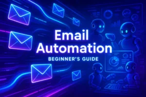 Read more about the article Email Automation: Beginner’s Guide to Higher Sales