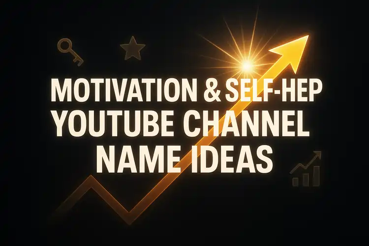Motivation Self-Help YouTube Channel Name Ideas