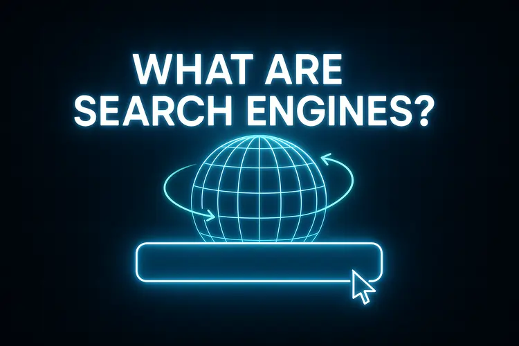 What Are Search Engines