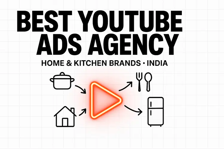 Best YouTube ads agency for Home & Kitchen brands