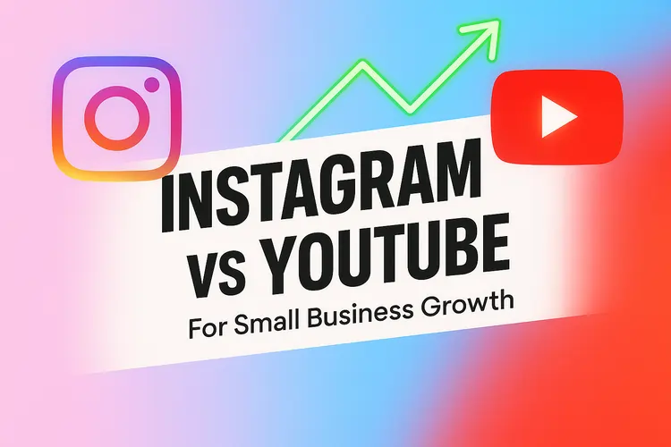 Instagram vs YouTube for small business growth