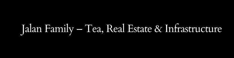 Jalan Family – Tea, Real Estate & Infrastructure