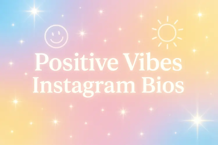 Read more about the article Positive Vibes Instagram Bios | 250+ Best Bio Ideas