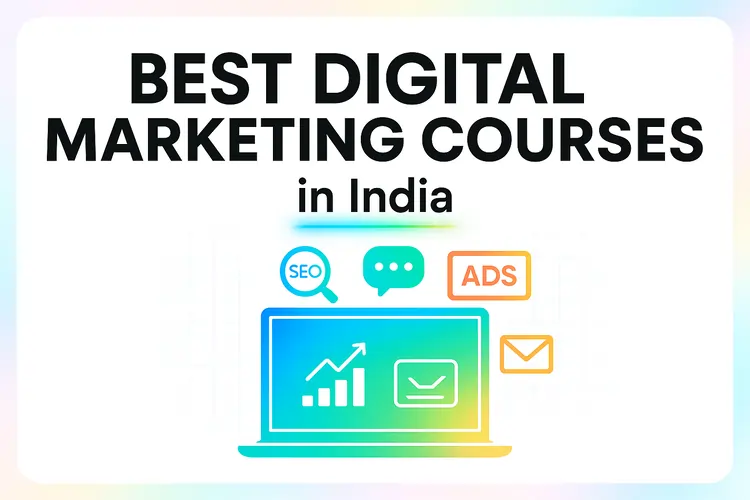 Read more about the article Best Digital Marketing Courses in India 2025 | Fees & Placement
