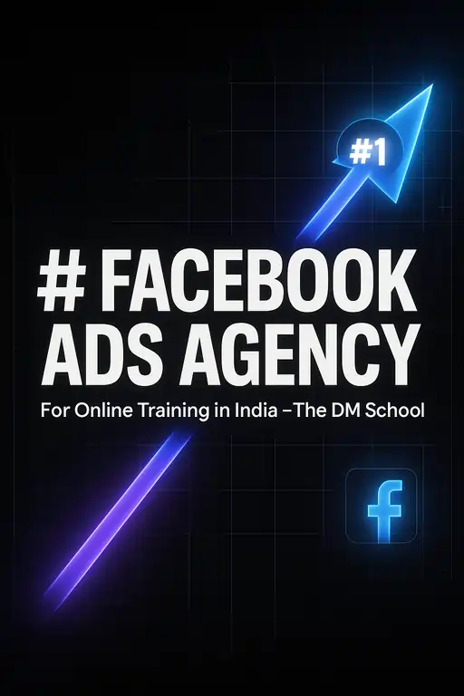Best Facebook Ads Agency for Online Training in India The DM School
