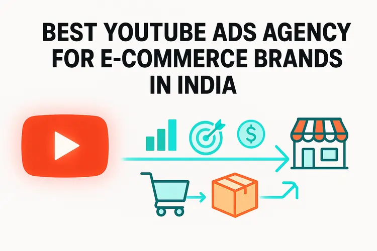 Read more about the article Best YouTube Ads Agency for E-commerce Brands in India (2025)