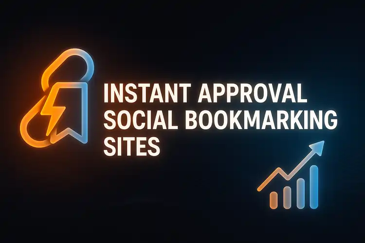 Instant Approval Social Bookmarking Sites