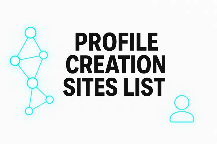 Read more about the article Profile Creation Sites List 2025 | 1000+ High DA Free Websites