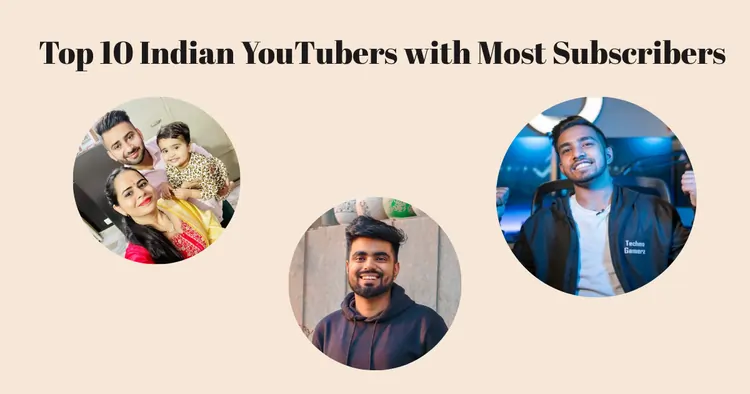 Top 10 Indian YouTubers with Most Subscribers