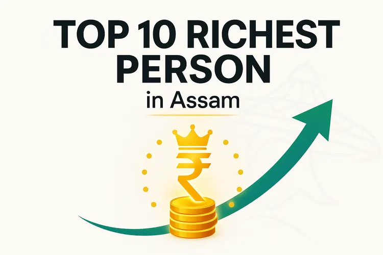 Top 10 richest person in Assam Ranked