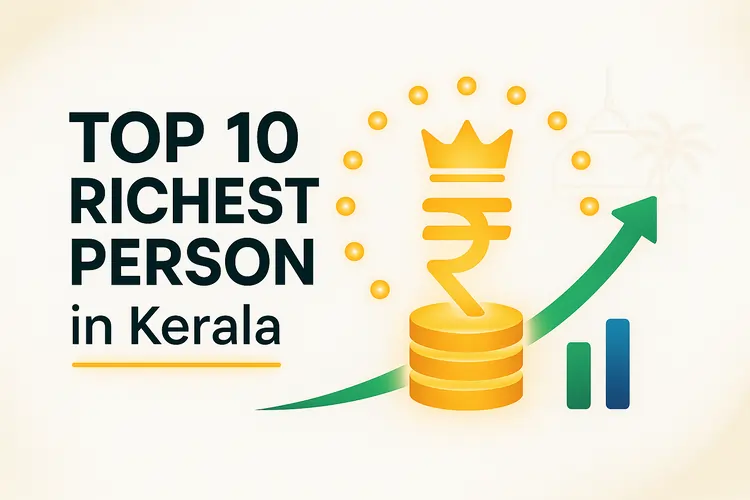 Top 10 Richest Person in Kerala Ranked
