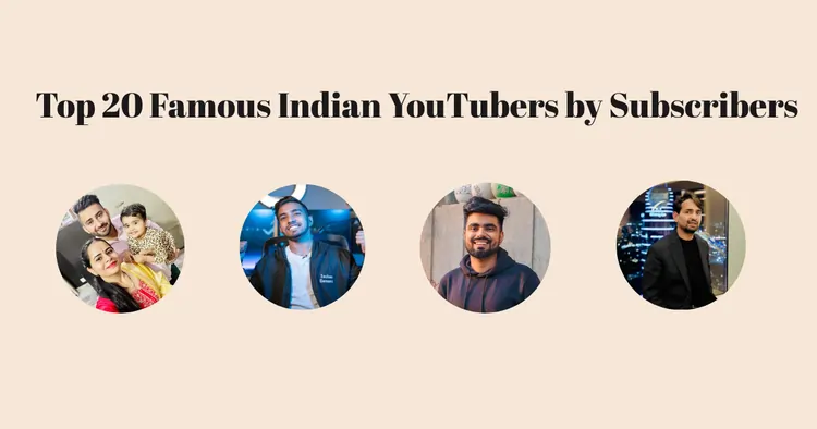 Top 20 Famous Indian YouTubers by Subscribers