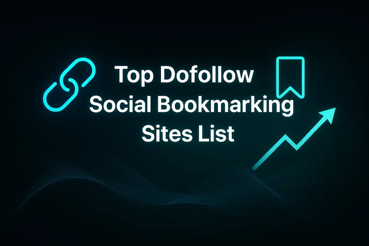 Read more about the article Top Dofollow Social Bookmarking Sites List 2025 (500+ Free, Instant Approval, High DA)