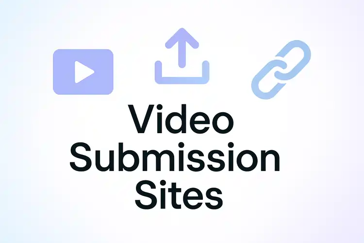 Read more about the article Video Submission Sites | 75+ Free & High DA List (2025)