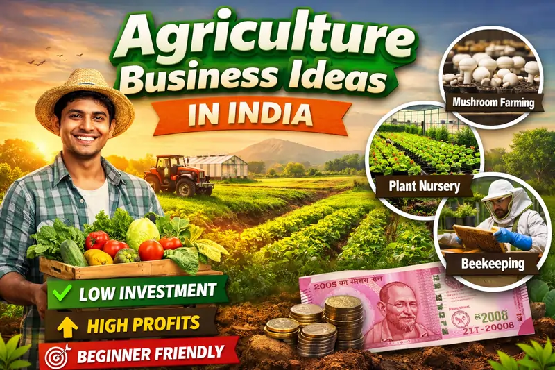 Read more about the article Top 20 Agriculture Business Ideas in India (2026)